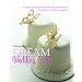 Debbie Brown's Dream Wedding Cakes: Gorgeous Designs for Weddings, Anniversaries and Other Romantic Occasions