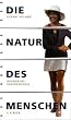 Die Natur des Menschen: Grundkurs Soziobiologie
