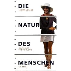 Die Natur des Menschen: Grundkurs Soziobiologie