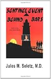 Sentinel Event Behind Bars: Sixth in the Jake Stein Series