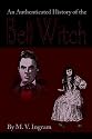 An Authenticated History Of The Bell Witch
