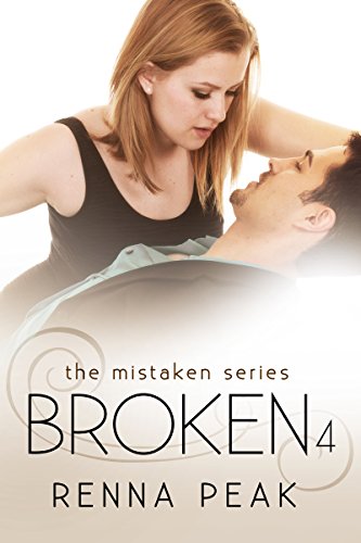 Broken #4 (The Mistaken Series Book 10)