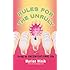 Rules for the Unruly: Living an Unconventional Life