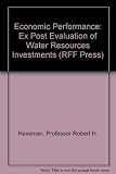 The economic performance of public investments : an ex post evaluation of water resources investments