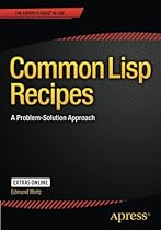 Common Lisp Recipes: A Problem-Solution Approach Common Lisp Recipes: A Problem-Solution Approach