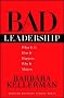 Bad Leadership: What It Is, How It Happens, Why It Matters (Leadership for the Common Good) Bad Leadership: What It Is, How It Happens, Why It Matters (Leadership for the Common Good)