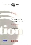 La commune et ses finances : Guide pratique
