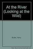 Looking at the wild with Harry Butler. At the river