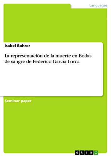 La representación de la muerte en Bodas de sangre de Federico García Lorca (Spanish Edition)