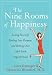 The Nine Rooms of Happiness: Loving Yourself, Finding Your Purpose, and Getting Over Life