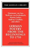 German Poetry from the Beginnings to 1750 (German Library)