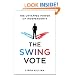 The Swing Vote: The Untapped Power of Independents