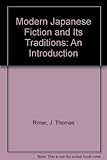 Modern Japanese fiction and its traditions : an introduction