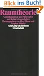 Raumtheorie: Grundlagentexte aus Phil...