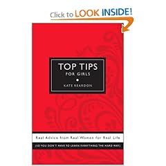 Top Tips for Girls: Real advice from real women for real life