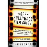 the off hollywood film guide the definitive guide to independent and foreign films on video and dvd