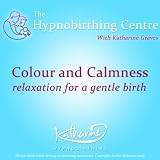 Katharine Graves Hypnobirthing Relaxation - Colour and Calmness