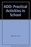 ADD : practical activities in school