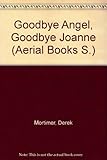 Goodbye, Angel - goodbye, Joanne