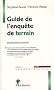 Guide de l'enqu�te de terrain : Produire et analyser des donn�es ethnographiques