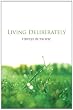 Living Deliberately