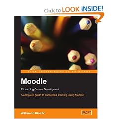 Moodle E-Learning Course Development: A complete guide to successful learning using Moodle