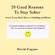 20 Good Reasons to Stay Sober, Even If You Don't Have a Drinking Problem