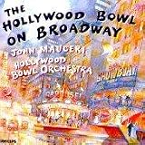 The Hollywood Bowl On Broadway