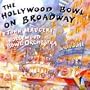 The Hollywood Bowl On Broadway