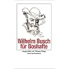 Wilhelm Busch f�r Boshafte (insel taschenbuch)