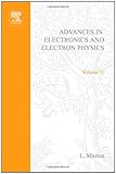 Advances in electronics and electron physics. Vol.31: 1972