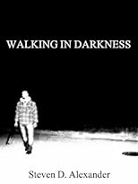 Walking In Darkness