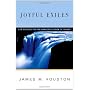 Joyful Exiles - Life In Christ On The Dangerous Ed&hellip by James M. Houston