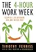 The 4-Hour work Week: Escape 9-5, Live Anywhere, and Join the New Rich