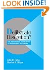 Deliberate Discretion?: The Institutional Foundations of Bureaucratic Autonomy (Cambridge Studies in Comparative Politics)