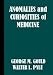 Book Anomalies and Curiosities of Medicine