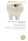 Dental caries: Feline odontoclastic resorptive lesion, Acid erosion, Oral microbiology, Biofilm, Environmental microbiology, Human Microbiome Project, Microbiology