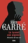Le tunnel aux pigeons par John Le Carré