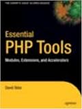 Essential PHP Tools: Modules, Extensions, and Accelerators
