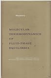 Molecular thermodynamics of fluid-phase equilibria