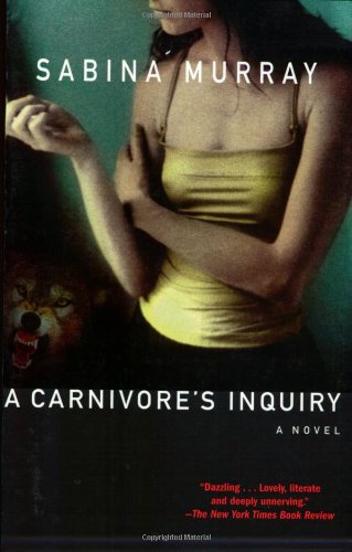 A Carnivore's Inquiry: A Novel