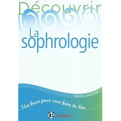 D�couvrir la sophrologie - 2e �dition