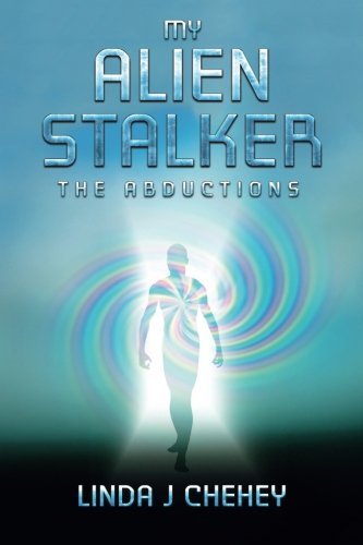 my alien stalker the abductions