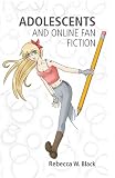Adolescents and Online Fan Fiction (New Literacies and Digital Epistemologies)