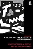 Policing and the politics of order-making