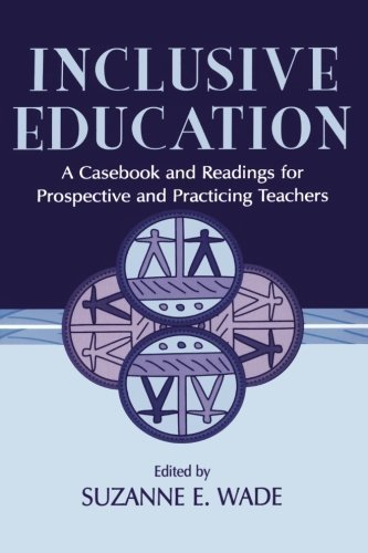 Inclusive Education: A Casebook and Readings for Prospective and Practicing Teachers (2000-03-01)