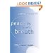 Peace Is Every Breath: A Practice for Our Busy Lives