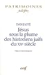 J�sus sous la plume des historiens juifs du XXe si�cle : Approche historique, perspectives historiographiques, analyses m�thodologiques