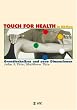 Touch for Health in Aktion: Grundtechniken und neue Dimensionen