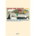 Touch for Health in Aktion: Grundtechniken und neue Dimensionen